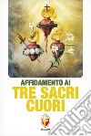 Affidamento ai tre sacri cuori libro