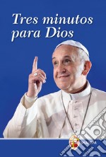 Tres minutos para Dios libro