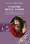 L'amore delle anime. Riflessioni e affetti sulla Passione di Gesù libro di Liguori Alfonso Maria de' (sant')