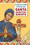 Pregare e vivere la parola con santa Giuseppina Bakhita libro