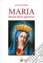 Maria Madre della speranza libro