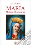 Maria Madre della speranza libro di Spina Angelo