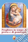 Preghiere in tempo di prova e di pandemia libro