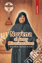 Novena al Amor Misericordioso. Beata Madre Esperanza de Jesús libro