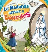 La Madonna appare a Lourdes libro