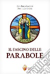 Il fascino delle parabole libro di Lavatori Renzo Sole Luciano