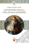 Antologia dalla vita di san Giuseppe libro