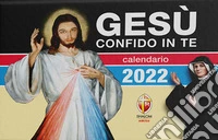Gesù confido in te. Calendario a strappo 2022 libro