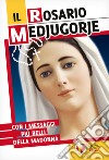 Il rosario Medjugorje libro di Spagnolo Vito