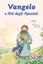 Vangelo e Atti degli Apostoli. Prima Confessione