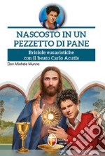 Nascosto in un pezzetto di pane libro