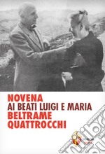 Novena ai beati Luigi e Maria Beltrame Quattrocchi libro