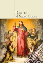 Il Rosario al Sacro Cuore libro