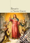 Il Rosario al Sacro Cuore libro