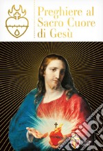 Preghiere al Sacro Cuore di Gesù libro