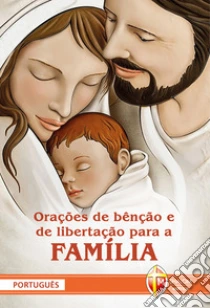 Ora�es de ben��o e de liberta��o para a fam�lia
