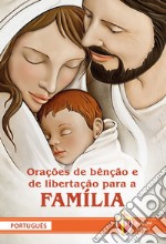 Orações de benção e de libertação para a família