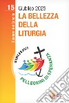 La bellezza della liturgia libro