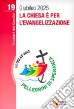 La Chiesa è per l'evangelizzazione libro