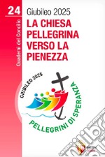 La chiesa pellegrina verso la pienezza libro