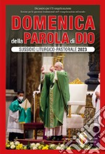 Domenica della parola di Dio. Sussidio liturgico-pastorale 2023. Vol. 1