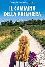 Il cammino della preghiera libro