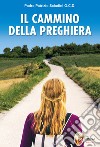 Il cammino della preghiera libro