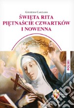 Santa Rita i quindici giovedì e novena. Ediz. polacca libro