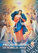 Preghiere a Maria che scioglie i nodi libro