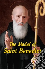 The Medal of Saint Benedict libro