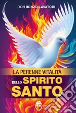 La perenne vitalità dello Spirito Santo libro