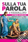 Sulla tua parola. Messalino. Santa messa quotidiana e letture commentate per vivere la parola di Dio. Settembre-ottobre 2024 libro