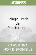 Pelagie. Perle del Mediterraneo