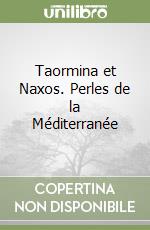 Taormina et Naxos. Perles de la Méditerranée libro