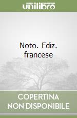Noto. Ediz. francese