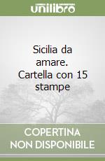 Sicilia da amare. Cartella con 15 stampe libro