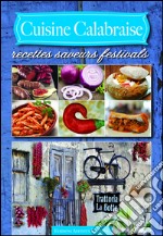 Cuisine calabraise. Recettes saveurs festivals libro