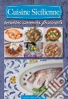 Cuisine sicilienne. Recettes saveurs festivals libro