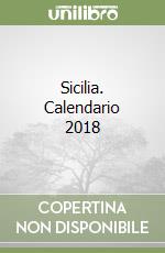 Sicilia. Calendario 2018 libro