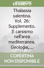 Thalassia salentina. Vol. 26: Supplemento. Il carsismo nell'area mediterranea. Geologia, paleografia, biologia. 2° Incontro di studi (Castro Marina, 14-16 settembre 2001)
