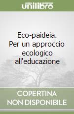 Eco-paideia. Per un approccio ecologico all'educazione