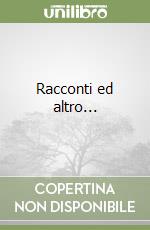 Racconti ed altro...