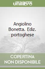 Angiolino Bonetta. Ediz. portoghese