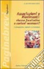 Associazioni e movimenti: risorsa facoltativa o carismi necessari? Comunione, carismi e ministeri libro