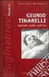 Giunio Tinarelli. Operaio dello Spirito libro di Borzomati P. (cur.)