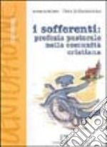 I sofferenti: profezia pastorale nella comunità cristiana