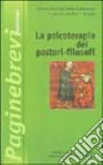 La psicoterapia dei pastori-filosofi. Parole e gesti per la rinascita del pensiero nel malato psichico