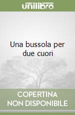 Una bussola per due cuori libro