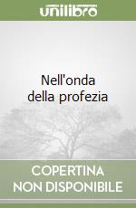 Nell'onda della profezia libro