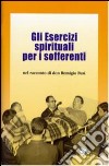 Gli esercizi spirituali per i sofferenti libro di Fusi Remigio